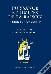 Puissance Et Limites De La Raison. : Le Problème Des Valeurs.