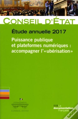 Capa do artigo Puissance Publique Et Plateformes Numériques : Accompagner L'Uberisation ; Étude Annuelle 2017
