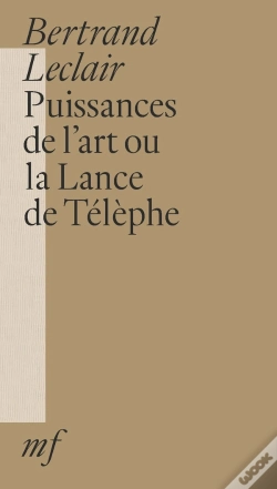 Capa do artigo Puissances De L'Art Ou La Lance De Télèphe