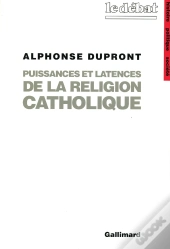 Puissances Et Latences De La Religion Catholique