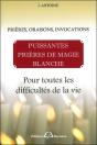 Puissantes Prières De Magie Blanche ; Pour Toutes Les Difficultés De La Vie - Preview