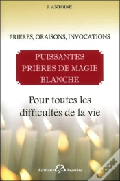 Capa do artigo Puissantes Prières De Magie Blanche ; Pour Toutes Les Difficultés De La Vie