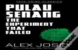 Pulau Senang: The Experiment That Failed