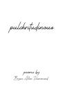 Pulchritudinous - Preview