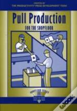 Pull Production For The Shopfloor