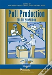 Pull Production For The Shopfloor