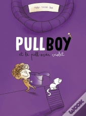 Pullboy Et Le Pull-Over Violet Tome 1