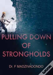 Pulling Down Of Strongholds