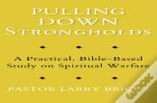 Pulling Down Strongholds
