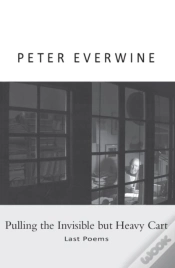 Capa do artigo Pulling The Invisible But Heavy Cart: Last Poems