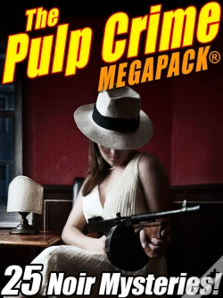 Capa do artigo Pulp Crime Megapack(R): 25 Noir Mysteries