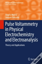 Pulse Voltammetry In Physical Electrochemistry And Electroanalysis