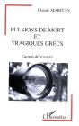 Pulsions De Mort Et Tragiques Grecs ; Carnets De Voyages - Preview