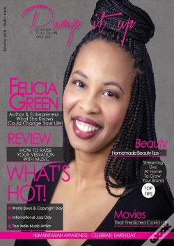 Capa do artigo Pump It Up Magazine - Felicia Green - What She Knows Could Change Your Life!