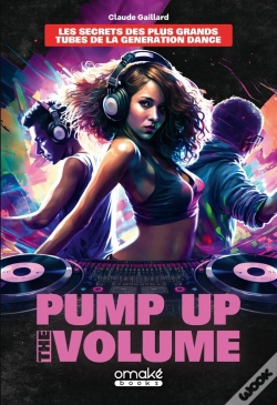 Capa do artigo Pump Up The Volume : Les Secrets Des Plus Grands Tubes De La Génération Dance