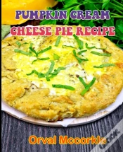 Capa do artigo Pumpkin Cream Cheese Pie Recipe