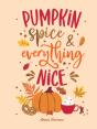 Pumpkin Spice And Everything Nice - Preview