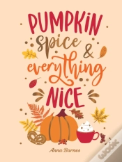 Capa do artigo Pumpkin Spice And Everything Nice