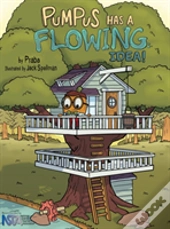 Pumpus Has A Flowing Idea!