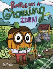 Pumpus Has A Growing Idea!