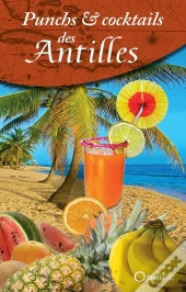 Punchs & Cocktails Des Antilles