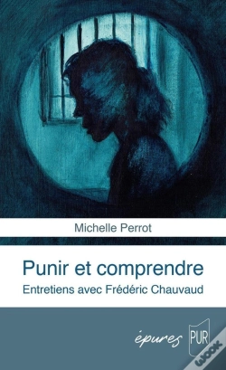 Capa do artigo Punir Et Comprendre : Entretiens Avec Frédéric Chauvaud