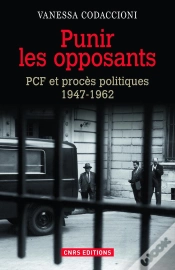 Capa do artigo Punir Les Opposants ; Pcf Et Procès Politiques (1947-1962)