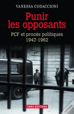 Capa do artigo Punir Les Opposants ; Pcf Et Procès Politiques (1947-1962)