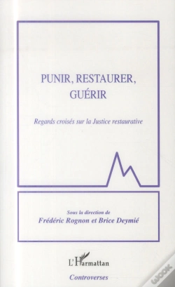 Capa do artigo Punir, Restaurer, Guérir ; Regards Croisés Sur La Justice Restaurative