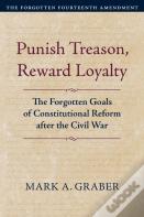 Punish Treason, Reward Loyalty