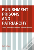 Punishment, Prisons, And Patriarchy