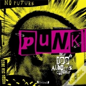 Punk - Les 100 Albums Cultes