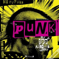 Capa do artigo Punk - Les 100 Albums Cultes