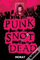 Punk Snot Dead