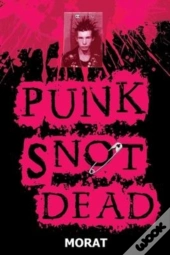Punk Snot Dead