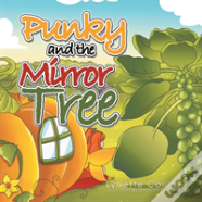 Punky And The Mirror Tree