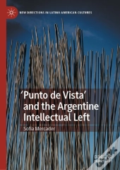 'Punto De Vista' And The Argentine Intellectual Left