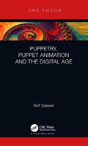 Puppetry, Puppet Animation And The Digital Age - Preview