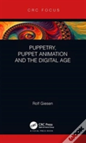 Puppetry, Puppet Animation And The Digital Age