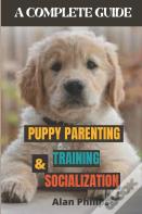 Puppy Parenting, Training And Socialization