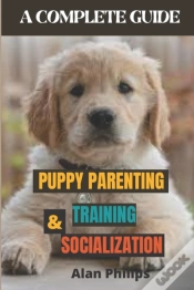 Capa do artigo Puppy Parenting, Training And Socialization