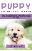 Puppy Training Guide For Kids