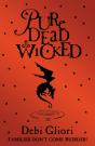 Pure Dead Wicked - Preview