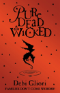 Pure Dead Wicked - Preview