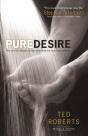Pure Desire Â€“ How One Man`S Triumph Can Help Others Break Free From Sexual Temptation - Preview