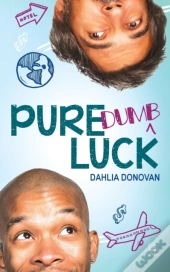 Pure Dumb Luck