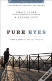 Capa do artigo Pure Eyes Â€“ A Man`S Guide To Sexual Integrity