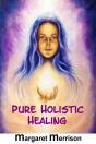 Pure Holistic Healing - Preview