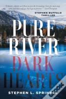 Pure River...Dark Hearts