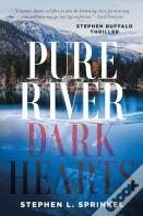 Pure River...Dark Hearts